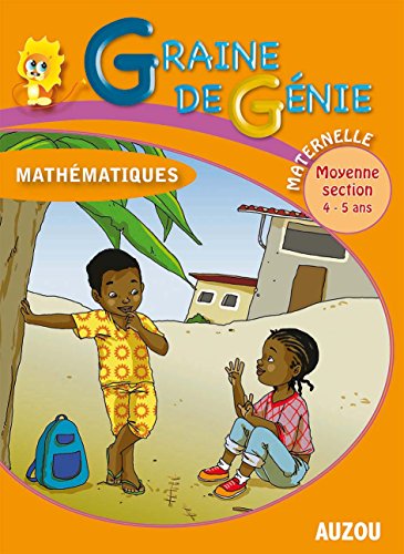 Télécharger Graine de Génie Mathematiques Maternelle Moyenne Section 4-5 Ans PDF Ebook En Ligne