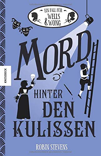Mord hinter den Kulissen: Der siebte Fall für Wells & Wong (Band 7)