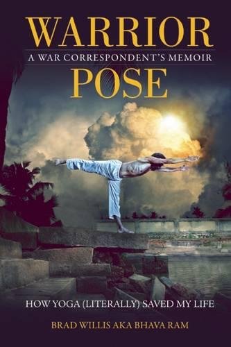 Warrior Pose: How Yoga (Literally) Saved My Life Warrior Pose: How Yoga (Literally) Saved My Life
