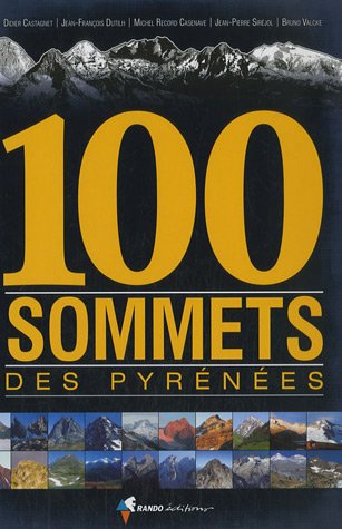 Download 100 SOMMETS DES PYRENEES Download 100 SOMMETS DES PYRENEES
