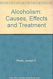 Image de Alcoholism: Causes, Effects, and Treatment