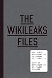 The WikiLeaks Files: The World According to US Empire by 