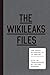 The WikiLeaks Files: The World According to US Empire by 