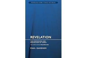 Revelation: The Compassion and Protection of Christ (Focus on the Bible)
