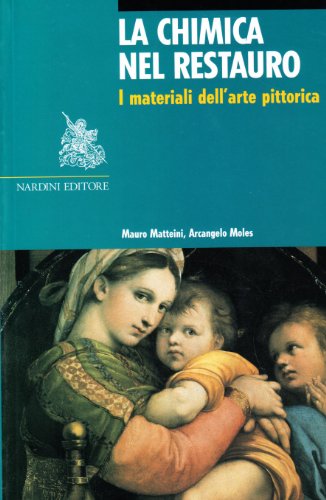 Download La chimica nel restauro. I materiali dell'arte pittorica Download La chimica nel restauro. I materiali dell'arte pittorica