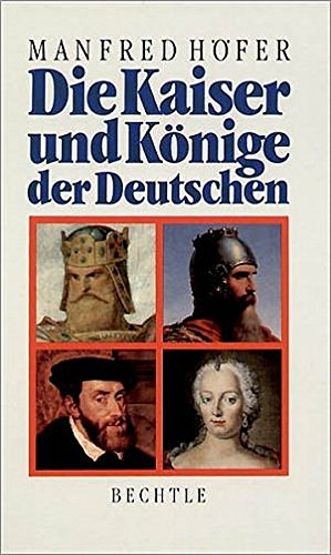 Preisvergleich Produktbild Die Kaiser und Könige der Deutschen