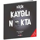 K&uuml;&ccedil;&uuml;k Kaygılı Nokta (Kapak Değişebilir)
