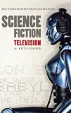 Image de Science Fiction Television (Praeger Television Collection)