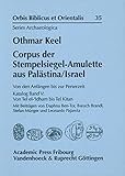  Corpus der Stempelsiegel-Amulette aus Palästina/Israel: Von den Anfängen bis zur Perserzeit Katalog Band V: Von Tel el- Idham bis Tel Kitan (Orbis ... et Orientalis, Series Archaeologica, Band 35)