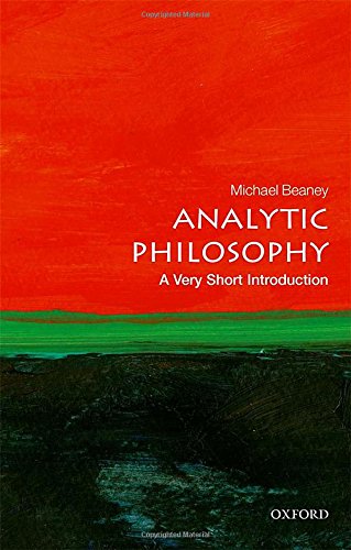 Michael BeaneyAnalytic Philosophy: A Very Short Introduction (Very Short Introductions)