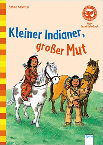 Preisvergleich Produktbild Der Bücherbär: Mein LeseBilderbuch: Kleiner Indianer, großer Mut