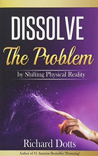 Dissolve the Problem: By Shifting Physical Reality