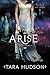 Arise (Hereafter Trilogy, Band 2) by Tara Hudson