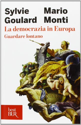 La democrazia in Europa. Guardare lontano La democrazia in Europa. Guardare lontano