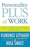 Personality Plus at Work: How to Work Successfully with Anyone (English Edition) by 