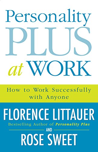 Personality Plus at Work: How to Work Successfully with Anyone (English Edition)