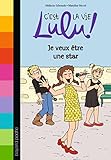 C'est la vie Lulu, Tome 36: Je veux être une star