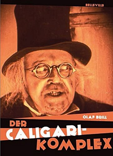 Der CALIGARI-Komplex by Olaf Brill (2012-06-05)