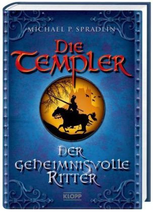 Die Templer - Der geheimnisvolle Ritter