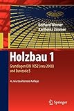 Holzbau 1: Grundlagen DIN 1052 (neu 2008) und Eurocode 5 by 