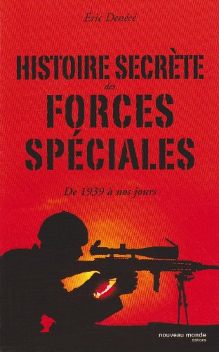 couverture de : Histoire secr&egrave;te des forces sp&eacute;ciales