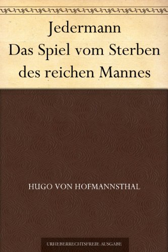 Jedermann Das Spiel vom Sterben des reichen Mannes (German Edition) Jedermann Das Spiel vom Sterben des reichen Mannes (German Edition)