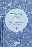 Image de Worte wie Sterne: Texte von Antoine de Saint-Exupéry