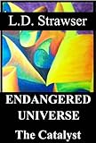 Image de Endangered Universe The Catalyst (English Edition)