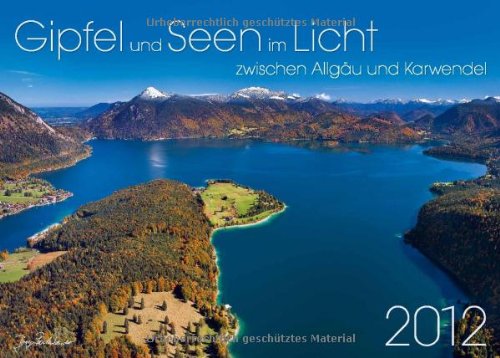 Gipfel und Seen im Licht zwischen Allgäu und Karwendel 2012