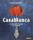 Image de Casablanca: Authentische Rezepte aus Marokko