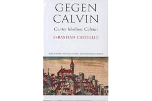 Gegen Calvin. Contra Libellum Calvini: Ubersetzt Und Kommentiert Von Uwe Plath, Herausgegeben Von Wolfgang F. Stammler