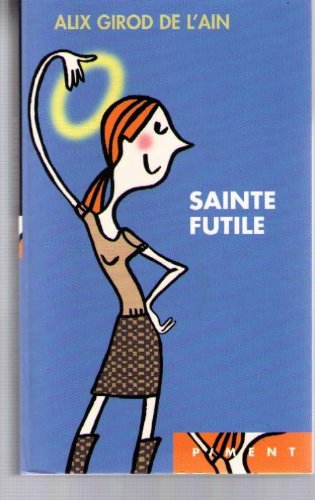 couverture de : Sainte Futile