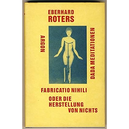 [PDF] Download fabricatio nihili oder Die Herstellung von Nichts: Dada Meditationen Kostenlos