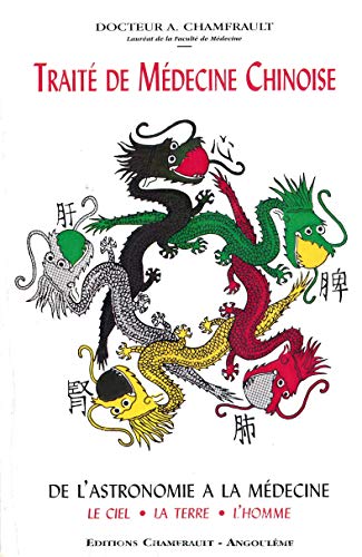 Télécharger Traite de medecine chinoise tome 5 : de l astronomie a la medecine chinoise - le ciel-la terre- l ho Francais PDF