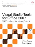Visual Studio Tools for Office 2007: VSTO for Excel, Word, and Outlook: VSTO for Excel, Word, Outlook, and InfoPath (Vol 1 - 2) by Eric Carter, Eric Lippert