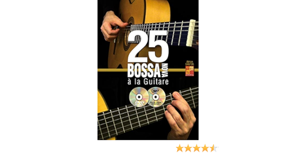 25 Bossa Nova A La Guitare 1 Livre 1 Cd 1 Dvd Amazon Fr Play Music Livres