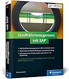 Qualitätsmanagement mit SAP: Ihr umfassendes Handbuch zu SAP QM: Prozesse, Funktionen, Customizing (SAP PRESS) by Yvonne Lorenz