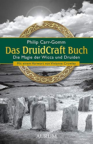 Das DruidCraft Buch: Die Magie der Wicca und Druiden