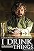Produktbild Game of Thrones Poster Tyrion Lannister Drink Quote (61cm x 91,5cm) + weiße Geschenkverpackung. Verschenkfertig!
