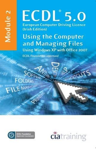 ECDL Syllabus 5.0 Module 2 IT User Fundamentals Using Windows XP with Office 2007: Module 2 by CiA Training Ltd. (2009-05-31) francais ECDL Syllabus 5.0 Module 2 IT User Fundamentals Using Windows XP with Office 2007: Module 2 by CiA Training Ltd. (2009-05-31) francais