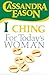 I Ching Divination for Today's Woman by 