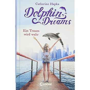 Dolphin Dreams - Ein Traum wird wahr Dolphin Dreams - Ein Traum wird wahr