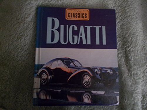 Preisvergleich Produktbild Bugatti: King of the Classics: Cool Classics