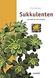 Image de Sukkulenten: Auswählen und pflegen (Edition Ulmer)
