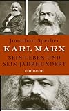 Karl Marx: Sein Leben und sein Jahrhundert by 