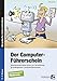 Produktbild Der Computer-Führerschein - SoPäd Förderung: Motivierende Materialien zur Vermittlung grund legender Computerkenntnisse (5. bis 9. Klasse)