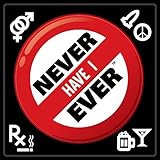 Never Have I Ever - The Classic Drinking Game for Adults - Great Game for a Party or Weekend Night, You Will Laugh Non-stop and You Will Learn Everything About Your Friends When You Play