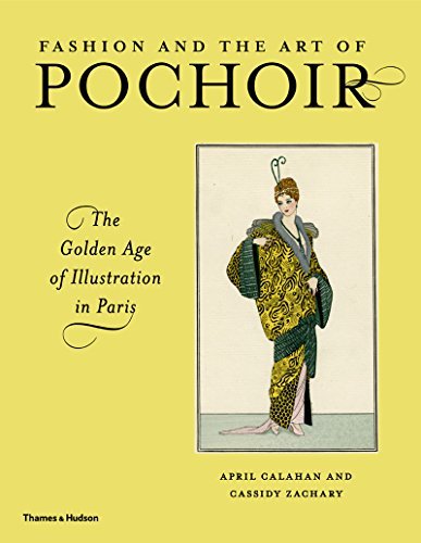 Download Fashion and the Art of Pochoir: The Golden Age of Illustration in Paris by April Calahan (2015-10-12) Download Fashion and the Art of Pochoir: The Golden Age of Illustration in Paris by April Calahan (2015-10-12)