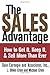 The Sales Advantage: How to Get It, Keep It, and Sell More Than Ever by 