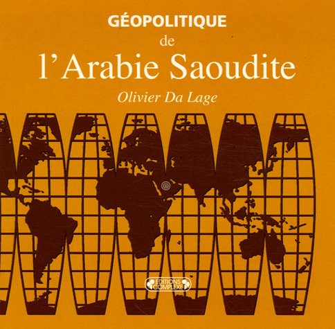 Géopolitique de l'Arabie Saoudite Géopolitique de l'Arabie Saoudite
